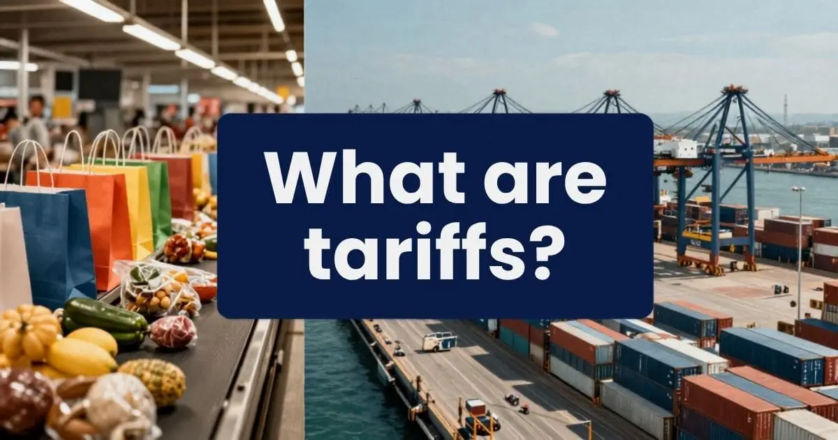 A split-screen graphic explaining tariffs. The left side shows a blurred local grocery store checkout lane with colorful shopping bags, fresh produce, and a pineapple on the conveyor belt. The right side shows a high-angle view of a bustling commercial shipping port with stacked ocean cargo containers and massive blue shipping cranes under a clear sky.